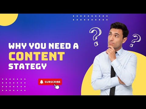 Why you need a Content Strategy