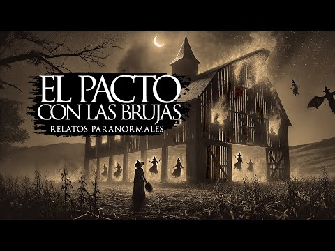 EL PACTO con LAS BRUJAS (RELATOS DE TERROR)