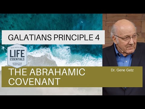 Galatians Principle 4 - The Abrahamic Covenant