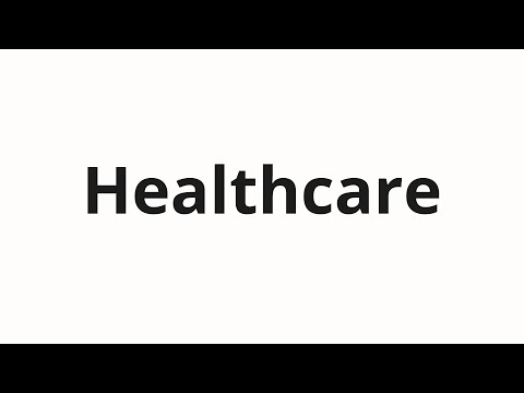 How to pronounce Healthcare