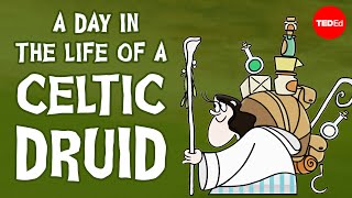 A day in the life of a Celtic Druid - Philip Freeman