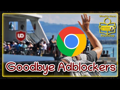 Goodbye Adblockers | Weekly News Roundup