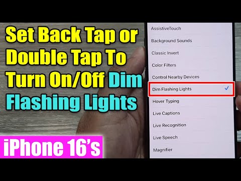 iPhone 16/16 Pro Max: How to Set Back Tap or Double Tap To Turn On/Off Dim Flashing Lights