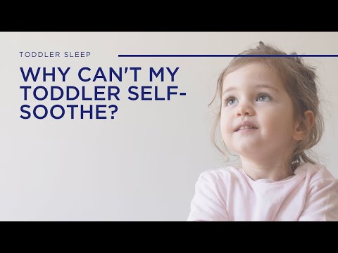 Why Can't My Toddler Self-Soothe?