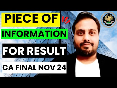 |Piece of Information For Upcoming ICAI CA Final Result Nov 24 Exam|