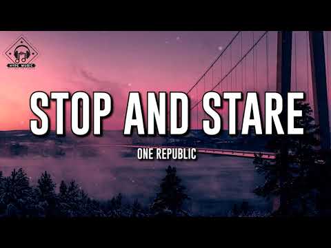 One Republic - Stop and Stare (Lyrics)