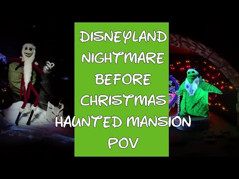 DISNEYLAND NIGHTMARE BEFORE CHRISTMAS HAUNTED MANSION RIDE POV