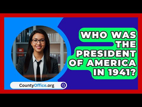 Who Was The President Of America In 1941? - CountyOffice.org