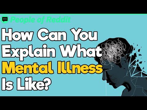 How Can You Explain What Mental Illness Is Like?