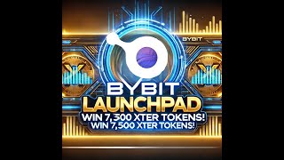 🔥 Bybit XTER Launchpad: Win 7,500 XTER Tokens! 🚀 Don't Miss Out!