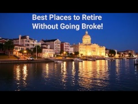 Best Places to Retire Without Going Broke!