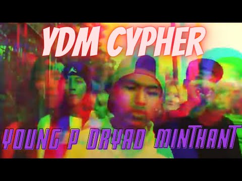 YDM Cypher - Young P , Dryad , MinThant ( Official Music Video )