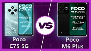 Poco M6 Plus vs Poco C75 5G Detailed Comparison