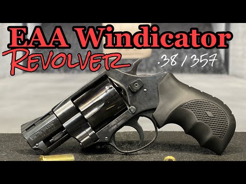 Review: EAA Windicator Revolver - The Budget Friendly .357 Magnum / .38 Special