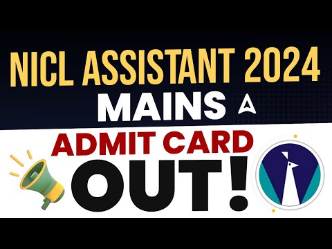 NICL Assistant Mains Admit Card 2024 Out | How to Download NIACL AO Admit Card 2024