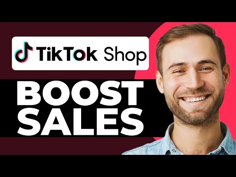 How To Boost Sales On Your TikTok Shop In 2025 | Step-by-Step Tutorial