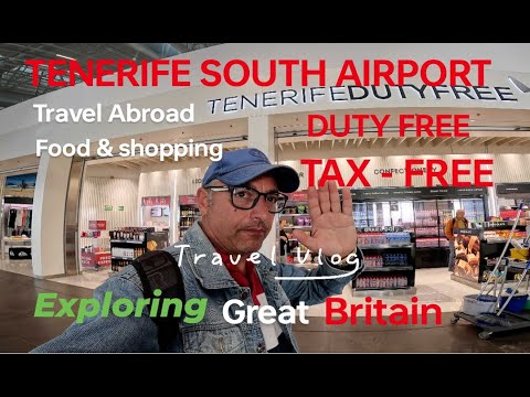 Tenerife Sur Airport - Walking Tour 4K Duty Free shops  Tax Free | Tourist Information - Travel Vlog