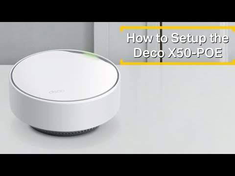 How to Setup the Deco X50-PoE | DIY setup