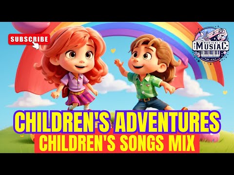 Adventures for Children! 🌟 Children's songs 🎶 videos for children #childrenssongs