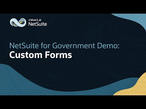 Customizing Forms in Oracle NetSuite for Government