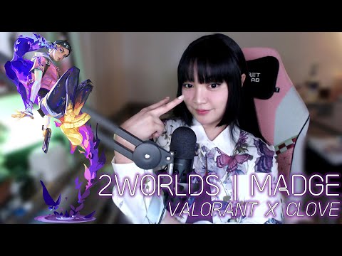 2WORLDS |『Madge x VALORANT - Clove』| Sachi Gomez Cover