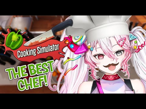 【Cooking Simulator】Time to be the best chef ever 【Hysteria.EVE | EVE.EXE】