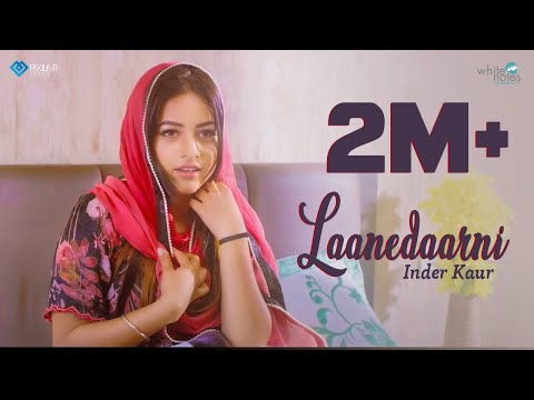 Laanedaarni - Inder Kaur | Latest Punjabi Songs 2018 | White Notes