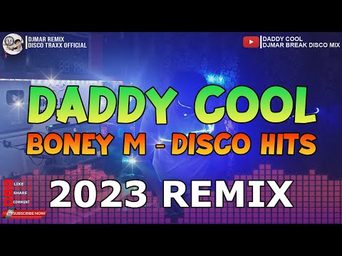 DADDY COOL DISCO MIX 2023 - BEST OF 80S -  BREAK LATIN HITS - DJMAR DISCO TRAXX