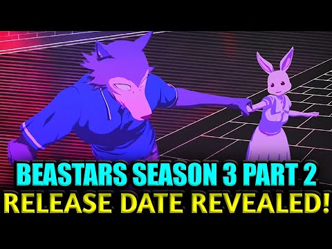 Beastars Season 3 Part 2 Release Date Confirmed? Everything You Need to Know!