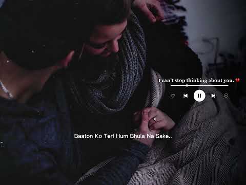 Baaton Ko Teri Bhula Na Sake||Arjit Singh||💕Love Status 😘||Love Status 💝||New Song Whatsapp Status❤️