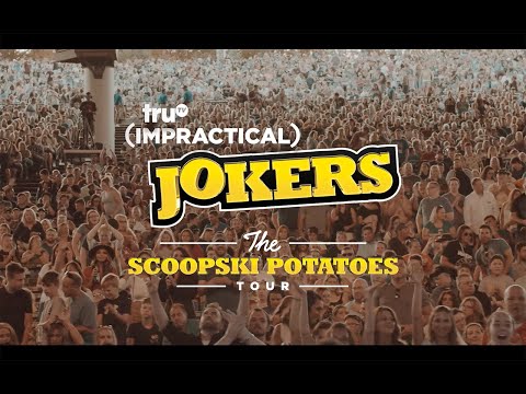 Impractical Jokers "The Scoopski Potatoes Tour"