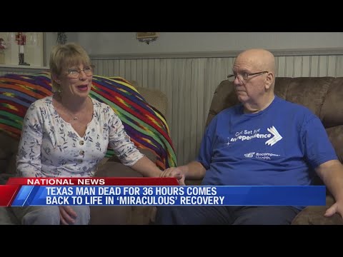 Texas man dead for 36 hours comes back to life in 'miraculous' recovery