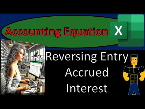 Reversing Entry Accrued Interest 10220 Accounting Equation - Excel