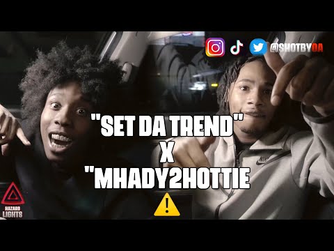 "Set Da Trend" x "Mhady2Hottie" | Hazard Lights ⚠️