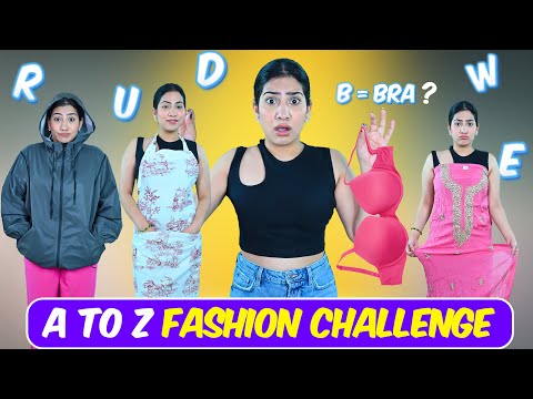 Can You Handle The A to Z Weird Fashion Challenge? | Anishka Khantwaal |