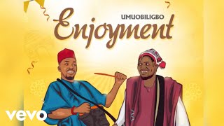 Umu Obiligbo - Enjoyment