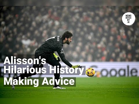 Alisson Urges Liverpool to Make Their Own History