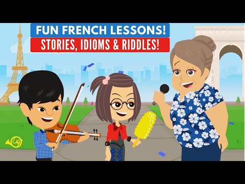 Fun French Lessons for Beginners - French Stories, Idioms, & Riddles