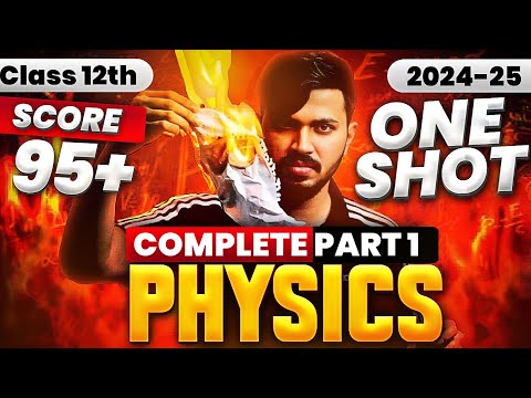 Class 12 Physics Part 1 Book Oneshot for Class 12 Boards 2024-25 | Score 70/70 in Physics 🔥 #class12