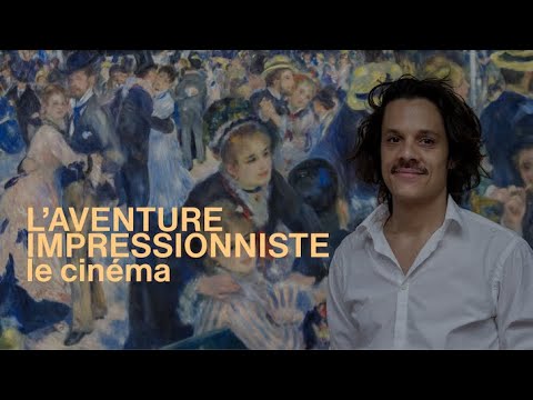 L’AVENTURE IMPRESSIONNISTE - Le cinéma - FR/EN | Musée d’Orsay