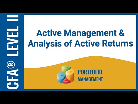 CFA® Level II Portfolio Management - Active Management & Analysis of Active Returns