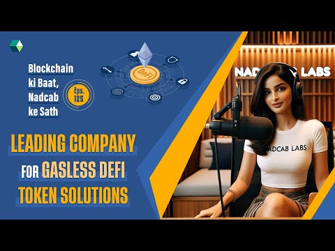 Leading Company for Gasless DeFi Token Solutions!  #podcast #blockchainpodcast #defi #token #nadcab