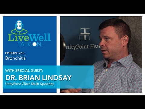 Ep. 266 - LiveWell Talk On...Bronchitis (Dr. Brian Lindsay)