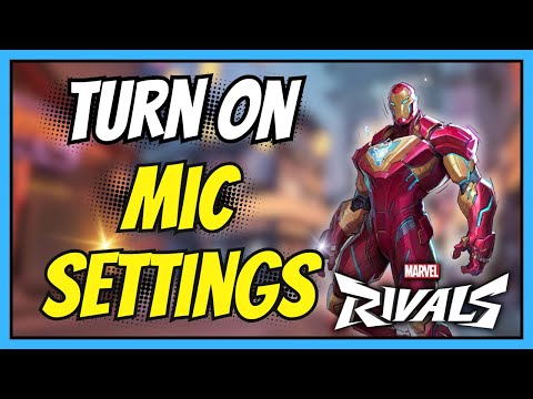 How to Turn On Mic in Marvel Rivals | Easy Full Guide