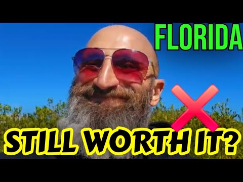 Is Florida STILL WORTH IT"???