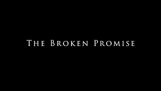 The Broken Promise - Trailer - Documentary