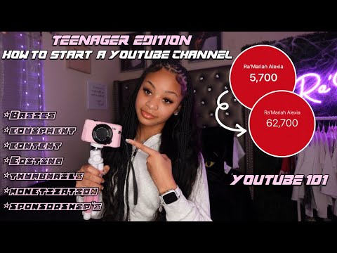 HOW TO START & GROW A YOUTUBE CHANNEL | how I got 63k in a year as a teenager! || Ra’Mariah Alexia