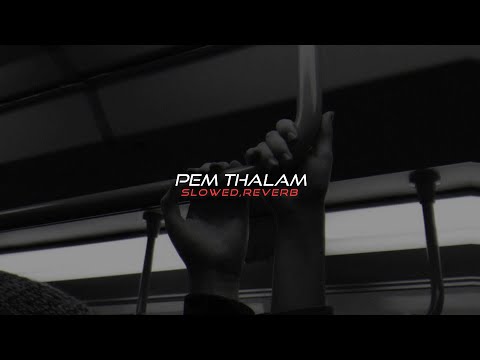 Pem Thalam (slowed,reverb)