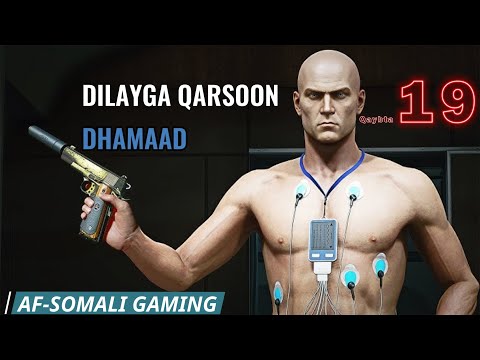 Dilayga Qarsoon Part 19 | DHAMAAD | Hitman world of assassination