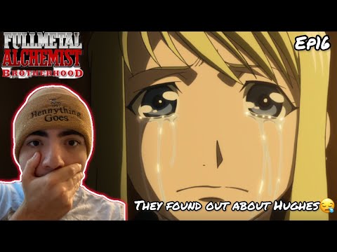 THEY FOUND OUT ABOUT HUGHES😪! FULLMETAL ALCHEMIST: BROTHERHOOD EPISODE 16 REACTION